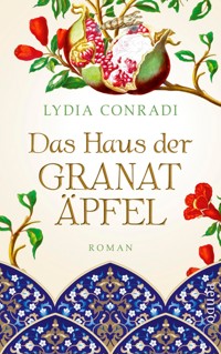 Das Haus der Granatäpfel - Lydia Conradi - E-Book