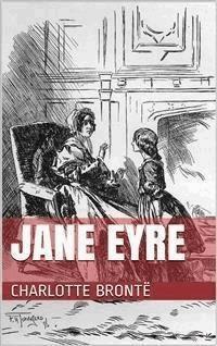 Jane Eyre - Charlotte Bronte - E-Book