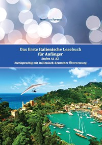 Das Erste Italienische Lesebuch für Anfänger Band 1 - Francesca Favuzzi - E-Book
