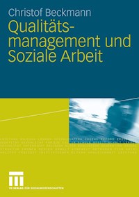 Qualitätsmanagement und Soziale Arbeit - Christof Beckmann - E-Book