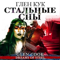 Стальные сны - Глен Кук - Hörbuch
