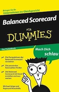 Balanced Scorecard für Dummies Das Pocketbuch - Michael Griga - E-Book