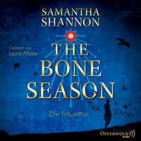 The Bone Season - Die Träumerin (The Bone Season 1) - Samantha Shannon - Hörbuch
