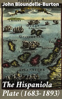 The Hispaniola Plate (1683-1893) - John Bloundelle-burton - E-Book