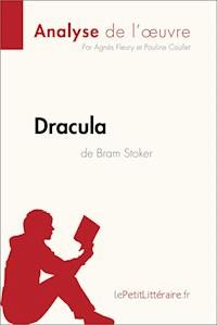 Dracula de Bram Stoker (Analyse de l'oeuvre) - lePetitLitteraire - E-Book