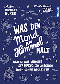 Was den Mond am Himmel hält - Michael Büker - E-Book