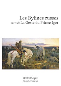 Les Bylines russes - La Geste du Prince Igor - Anonyme - E-Book
