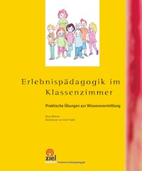 Erlebnispädagogik im Klassenzimmer - Klaus Minkner - E-Book