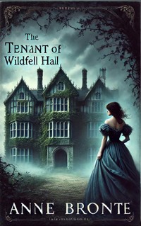 The Tenant of Wildfell Hall - Anne Bronte - E-Book
