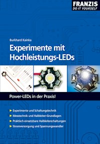 Experimente mit Hochleistungs-LEDs - Burkhard Kainka - E-Book