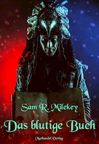 Das blutige Buch - Sam R. Milekey - E-Book