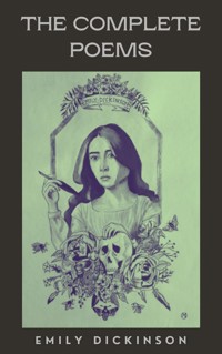The Complete Poems of Emily Dickinson - Emily Dickinson - E-Book