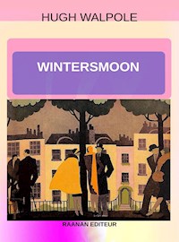 Wintersmoon - Hugh Walpole - E-Book