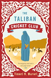 The Taliban Cricket Club - Timeri Murari - E-Book