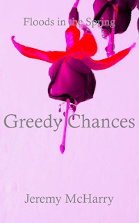 Greedy Chances - Jeremy McHarry - E-Book