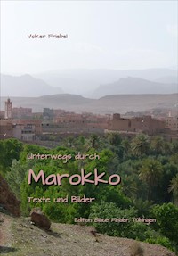 Unterwegs durch Marokko - Volker Friebel - E-Book