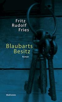 Blaubarts Besitz - Fritz Rudolf Fries - E-Book