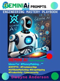 Gemini AI Prompt Engineering Mastery Playbook - Dwayne Anderson - E-Book