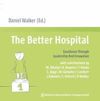 The Better Hospital - - E-Book