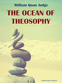 The Ocean of Theosophy - William Quan Judge - E-Book