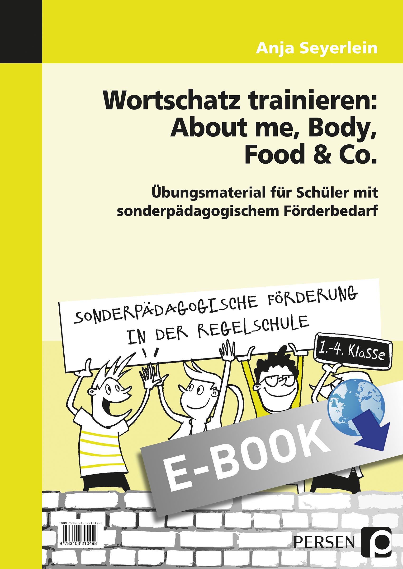 Wortschatz trainieren: About me, Body, Food & Co. - Anja Seyerlein - E-Book