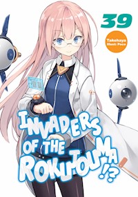 Invaders of the Rokujouma!? Volume 39 - Takehaya - E-Book