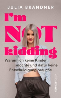 I'm not kidding - Das Buch von @juliabrandner.official - Julia Brandner - E-Book