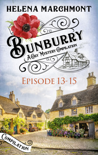 Bunburry - Episode 13-15 - Helena Marchmont - E-Book