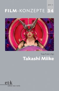 FILM-KONZEPTE 34 - Takashi Miike - - E-Book