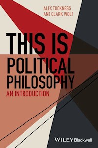 This Is Political Philosophy - Alex Tuckness - E-Book
