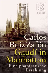 Gaudí in Manhattan - Carlos Ruiz Zafón - E-Book