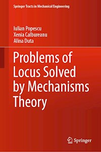 Problems of Locus Solved by Mechanisms Theory - Iulian Popescu - E-Book