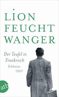 Der Teufel in Frankreich - Lion Feuchtwanger - E-Book