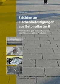 Schäden an Flächenbefestigungen aus Betonpflaster II. - Karl-Uwe Voß - E-Book