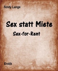 Sex statt Miete - Sindy Lange - E-Book