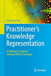 Practitioner's Knowledge Representation - Emilia Mendes - E-Book