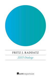 ZEIT-Dialoge - Fritz J. Raddatz - E-Book