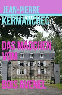 Das Mädchen vom Bois Avenel - Jean-Pierre Kermanchec - E-Book