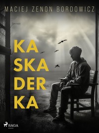 Kaskaderka - Maciej Zenon Bordowicz - E-Book