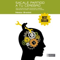 Sácale partido a tu cerebro - Néstor Braidot - Hörbuch