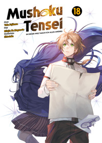 Mushoku Tensei, Band 18 - In dieser Welt mach ich alles anders - Rifujin Na Magonote - E-Book