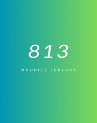 813 (übersetzt) - Leblanc Maurice - E-Book