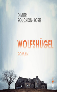 Wolfshügel - Dimitri Rouchon-Borie - E-Book