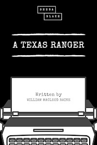 A Texas Ranger - William MacLeod Raine - E-Book