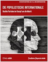 Die populistische Internationale - Frankfurter Allgemeine Archiv - E-Book