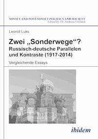 Zwei "Sonderwege"? Russisch-deutsche Parallelen und Kontraste (1917-2014) - Leonid Luks - E-Book