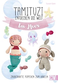 Tamituzi entdecken die Welt Im Meer - Susan Gast - E-Book