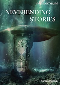 Neverending Stories - Swen Artmann - E-Book