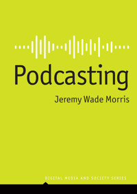 Podcasting - Jeremy Wade Morris - E-Book