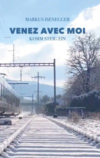 Venez avec moi - Markus Isenegger - E-Book